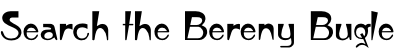 Search the Bereny Bugle